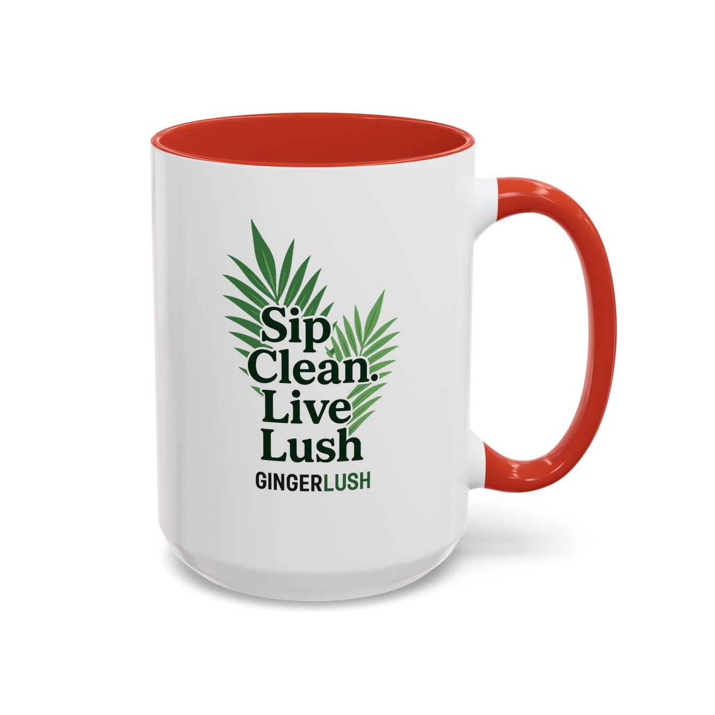 "Sip Clean, Live Lush" Accent Coffee Mug — 11/15oz Ceramic