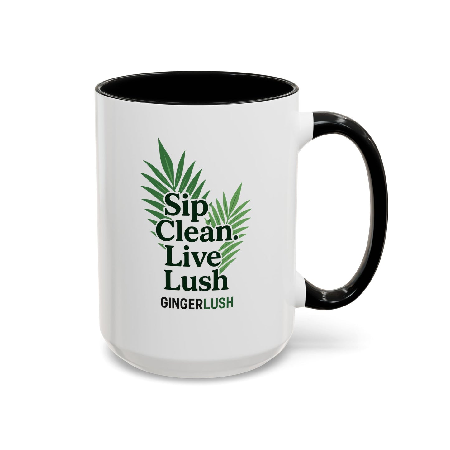 "Sip Clean, Live Lush" Accent Coffee Mug — 11/15oz Ceramic